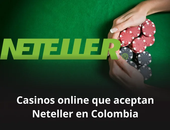 Casinos online que aceptan Neteller en Colombia