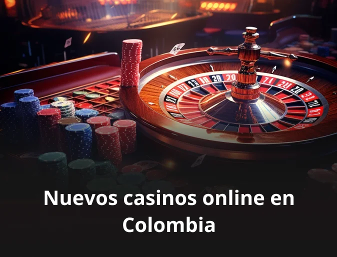 Nuevos casinos online en Colombia