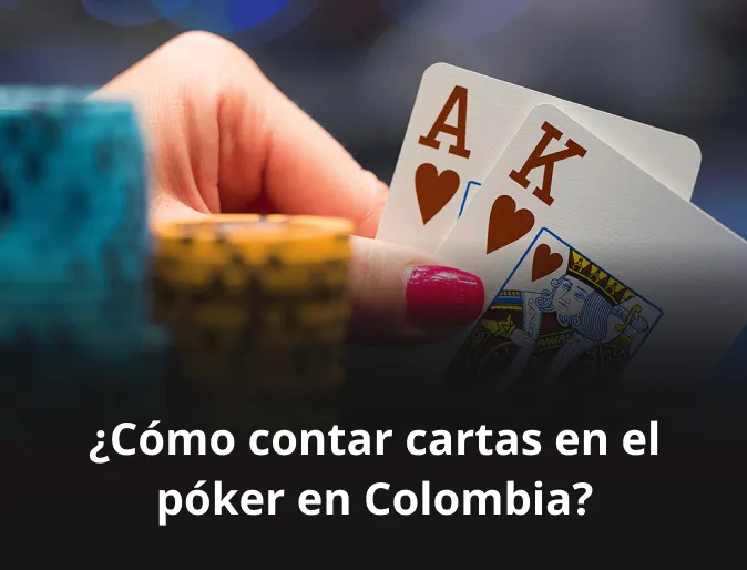 Cómo contar cartas en el póker en Colombia