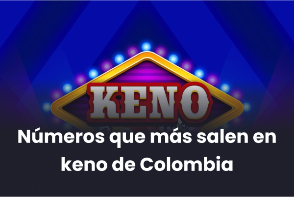 Números que más salen en keno de Colombia