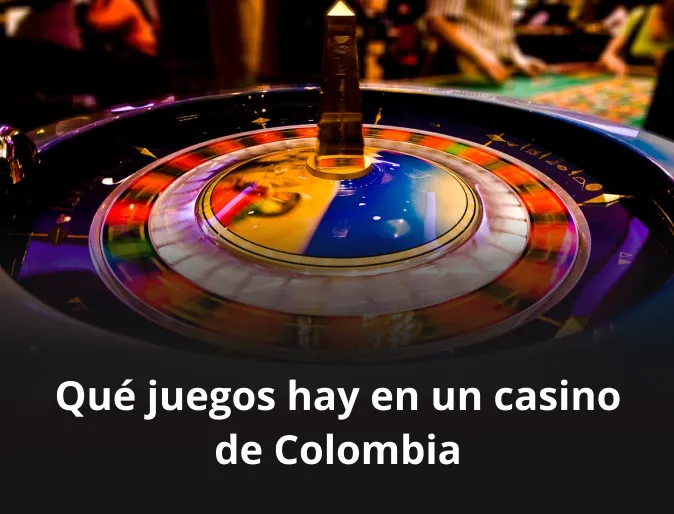 Qué juegos hay en un casino de Colombia