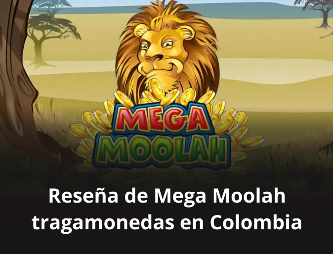 Reseña de Mega Moolah tragamonedas en Colombia